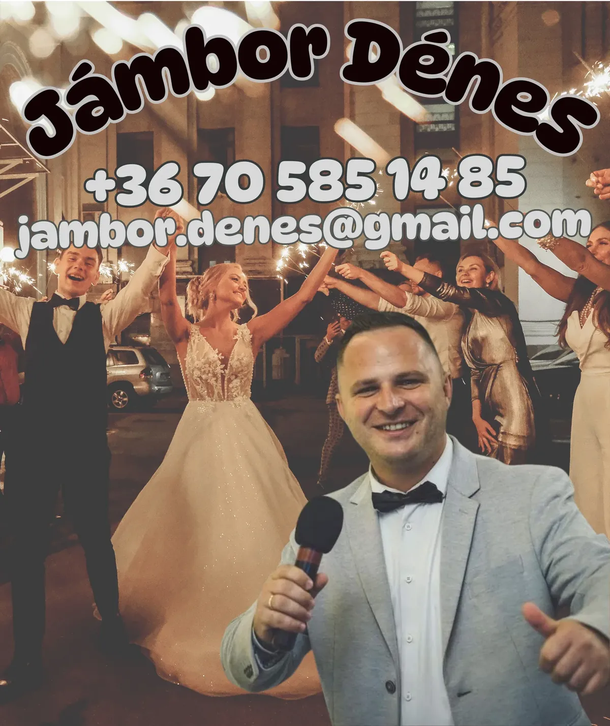 Szórólap: Jámbor Dénes vőfély és ceremóniamester mikrofonnal a kezében, mögötte csillagszórós násznép; Jámbor Dénes, +36 70 585 14 85, jambor.denes@gmail.com